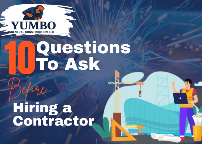 10 Questions to Ask Before Hiring a Contractor